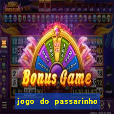 jogo do passarinho para ganhar dinheiro